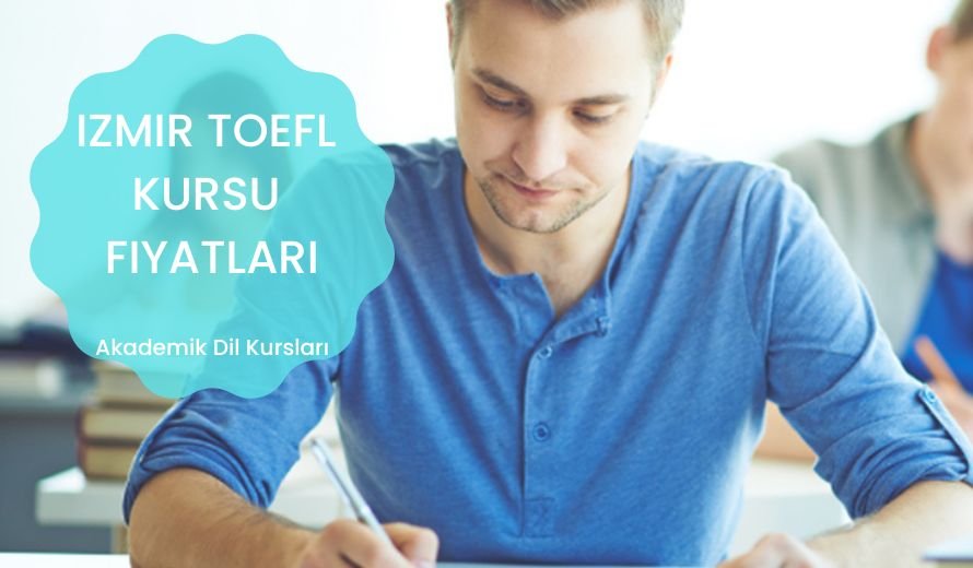 İzmir TOEFL Kursu Fiyatları