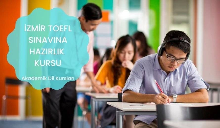 İzmir TOEFL Sınavına Hazırlık Kursu